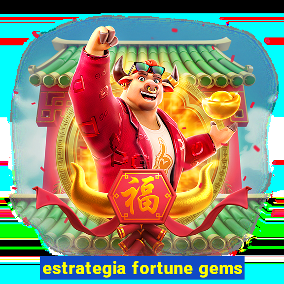 estrategia fortune gems